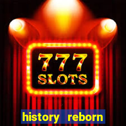 history reborn remover carta